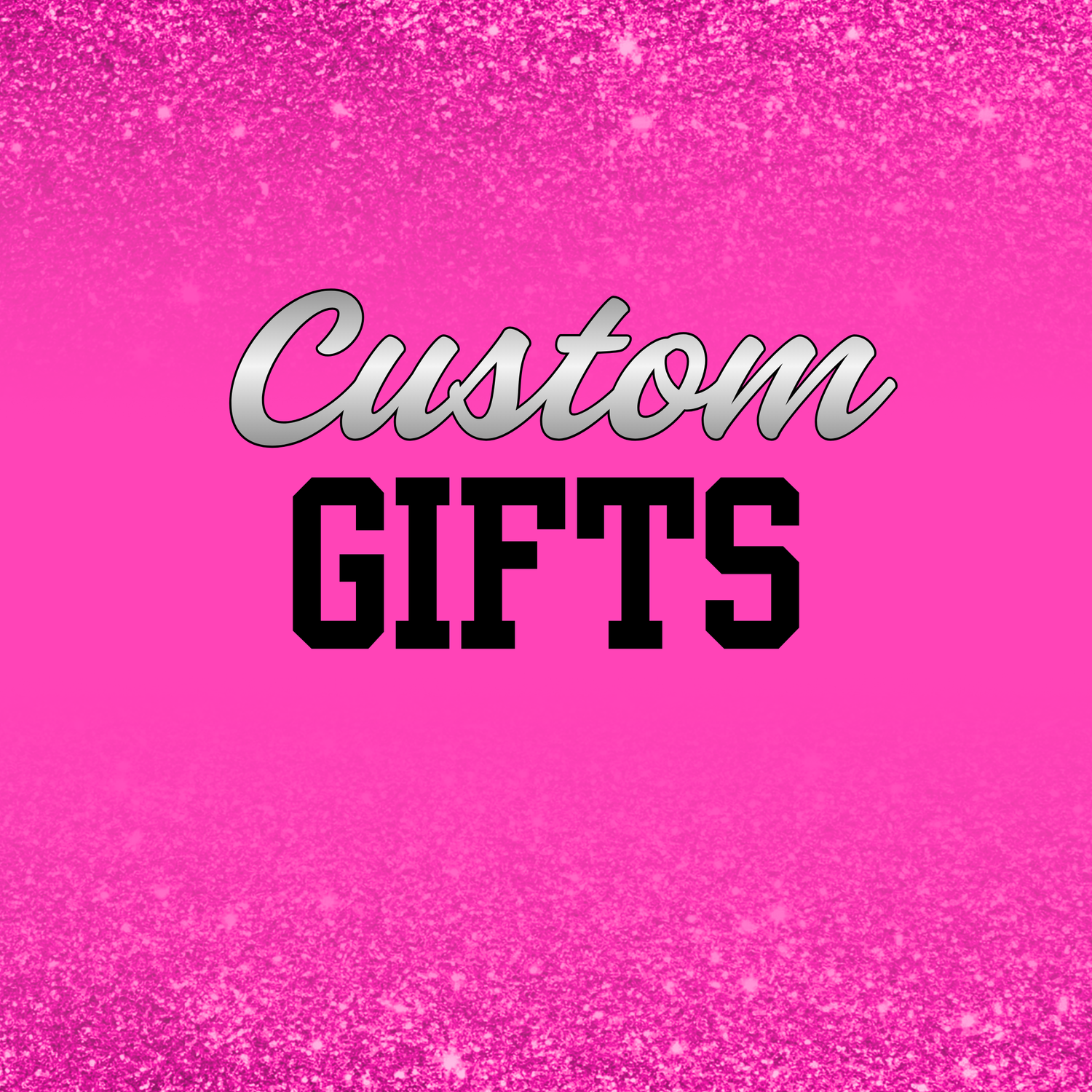 Custom Gifts