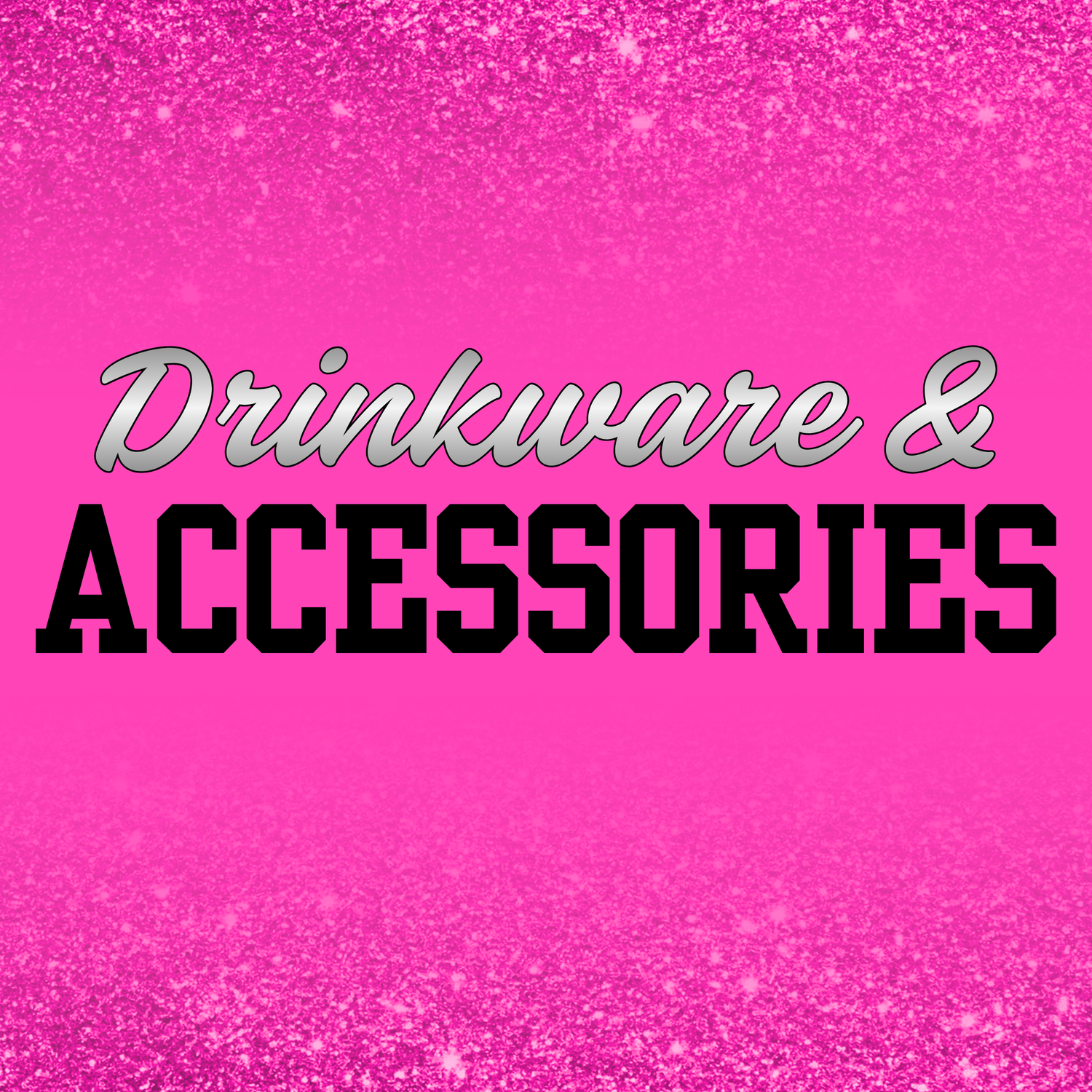 Drinkware & Accessories