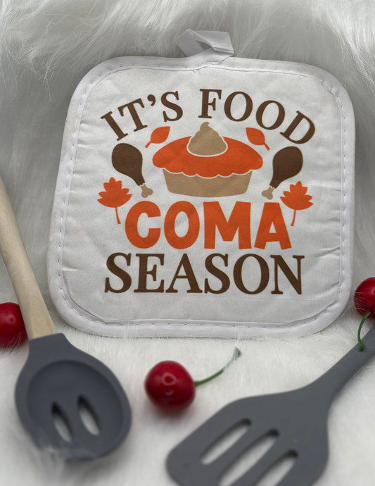 Food Coma Season – Funny Kitchen Pot Holder